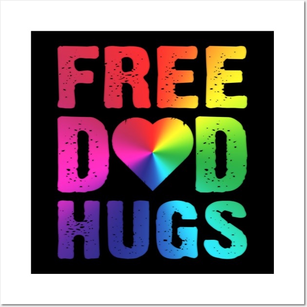 Free Dad Hugs LGBT Rainbow Pride Parades Gifts Wall Art by cedricchungerxc